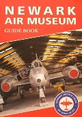 Newark Air Museum Guide Book  by Newark Air Museum 